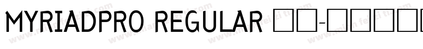 MYRIADPRO REGULAR 普通字体转换